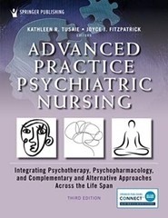 Advanced Practice Psychiatric Nursing by Kathleen Tusaie