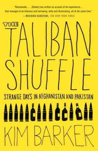 The Taliban Shuffle: Strange Days in Afghanistan and Pakistan – Paperback – GOOD