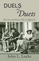 Duels and Duets : Why Men and Women Talk So Differently Hardcover