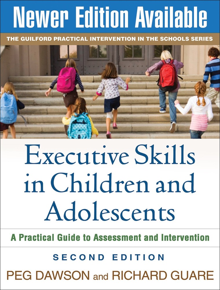 Executive Skills in Children and Adolescents, Second Edition: A Practical Gu…