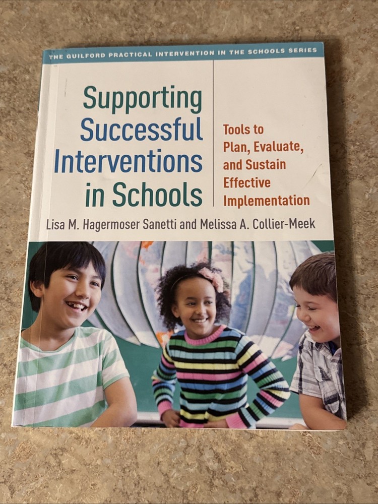 Supporting Successful Interventions in Schools by Lisa M. Hagermoser Sanetti