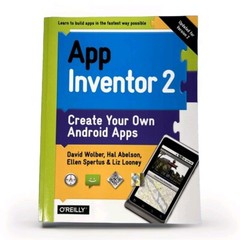 App Inventor 2: Create Your Own Android Apps Trade Paperback 2015 O’Reilly Media