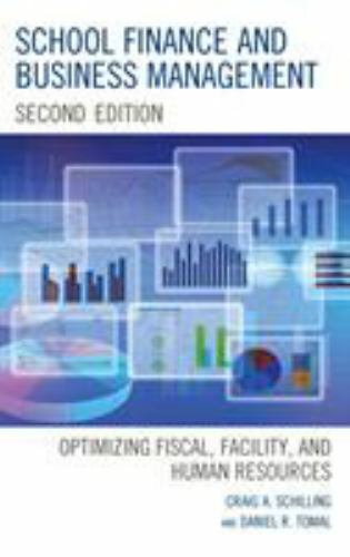 School Finance and Business Management: Optimizing Fiscal, Facility and Human R