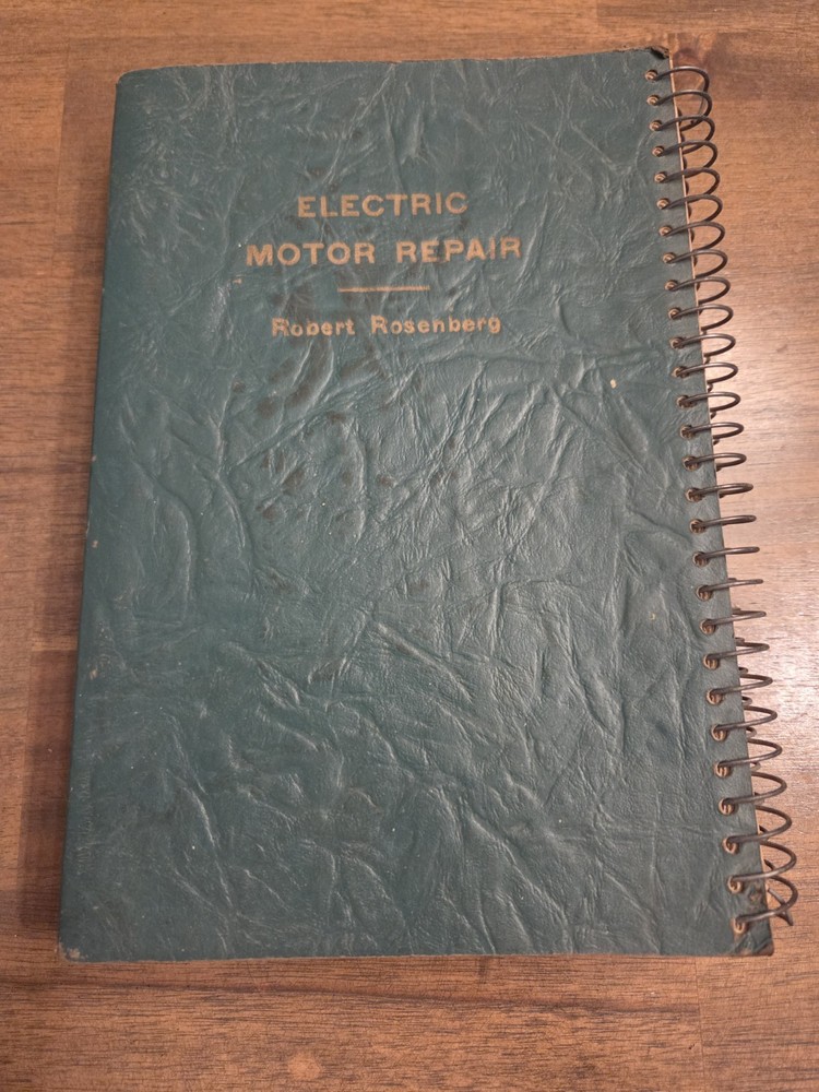Electric Motor Repair Robert Rosenberg Double Book Spiral Bound 1946