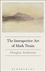 The Introspective Art of Mark Twain by Anderson, Douglas