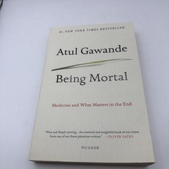 Being Mortal – paperback, Atul Gawande, 9781250076229