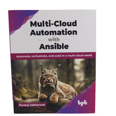 Multi Cloud Automation with Ansible: Automate, orchestrate, and scale in a multi