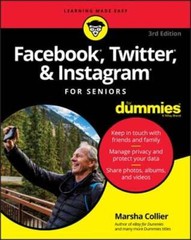 Facebook, Twitter, & Instagram for Seniors for Dummies by Marsha Collier: Used