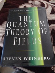 The Quantum Theory of Fields (The Quantum Theory of Fields 3 Volume HB/DJ