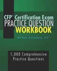 CFP Certification Exam Practice Question Workbook: 1,000 Comprehensive Pr – GOOD