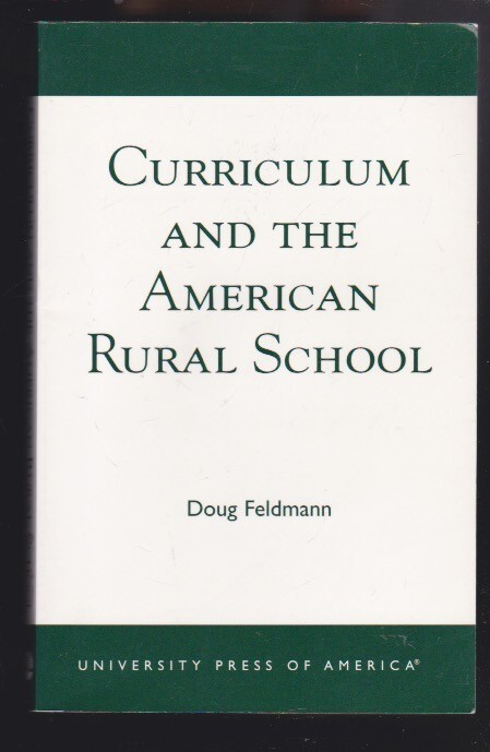 Curriculum And The American Rural School by Doug Feldmann Paperback SIGNED COPY
