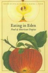 Eating in Eden: Food and American Utopias (At Table) by