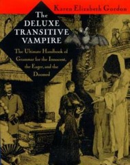 The Deluxe Transitive Vampire: The Ultimate Handbook of Grammar for the I – GOOD