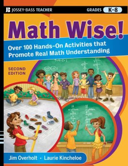 Math Wise! over 100 Hands-On Activities That Promote Real Math Un