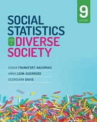 SOCIAL STATISTICS FOR A DIVERSE SOCIETY By Chava Frankfort-nachmias & Anna Y.