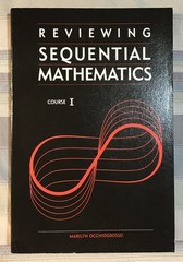 Amsco Reviewing Sequential Mathematics Course I, Marilyn Occhiogrosso, 1985, NEW