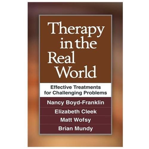 Therapy in the Real World: Effective Treatments for Challenging Problems, Boyd-F