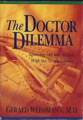 The Doctor Dilemma: Squaring the Old Values With the New Economy (The Grand …