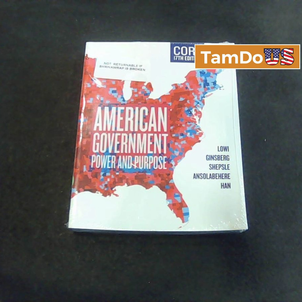 American Government, Core : Power and Purpose Seventeenth Core Ed