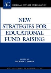 New Strategies for Educational Fundraising, Hardcover by Worth, Michael J. (E…