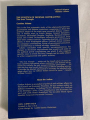 Politics of Defense Contracting – The Iron Triangle by Gordon Adams (PB, 1989)