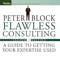 Flawless Consulting: A Guide to Getting Your Expertise Used – VERY GOOD