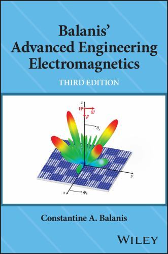 Balanis’ Advanced Engineering Electromagnetics by Balanis, Constantine A.