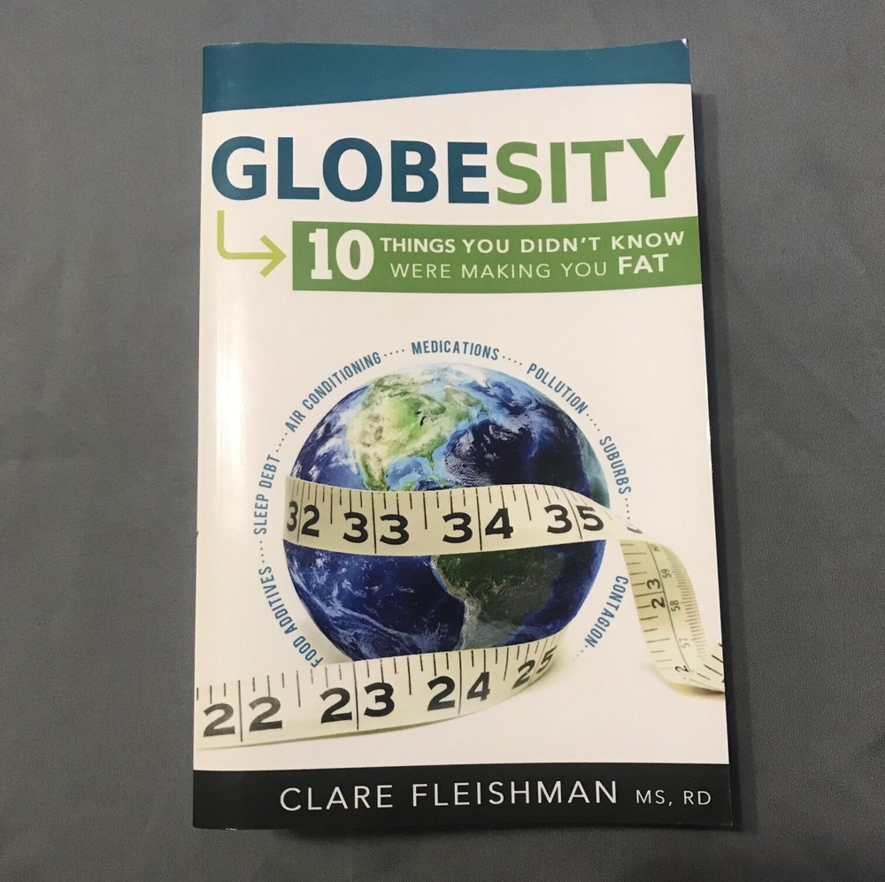 Globesity by Clare Fleishman – 297 Pages – 2013 – Weight Management Book
