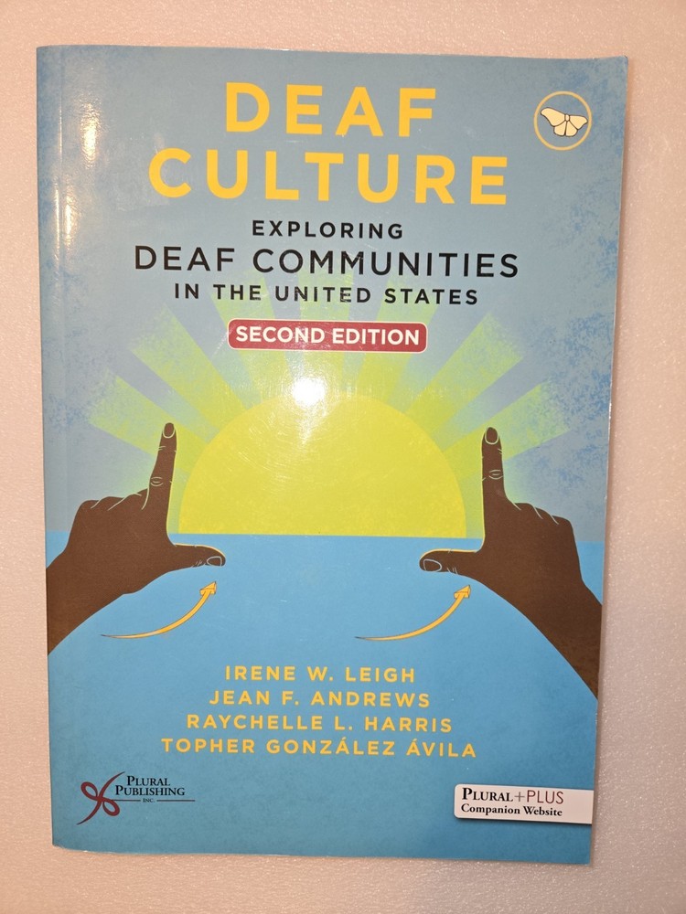 Deaf Culture – Exploring Deaf Communities – Second Edition – Irene Leigh
