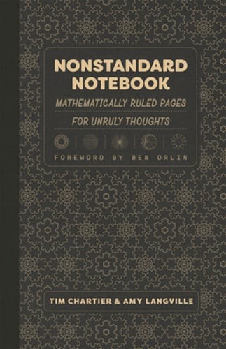 Nonstandard Notebook: Mathematically Ruled Pages for Unruly Thoughts by Chartier