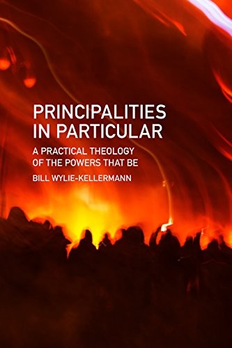 Principalities in Particular: A Practical Theology of the Powers That Be