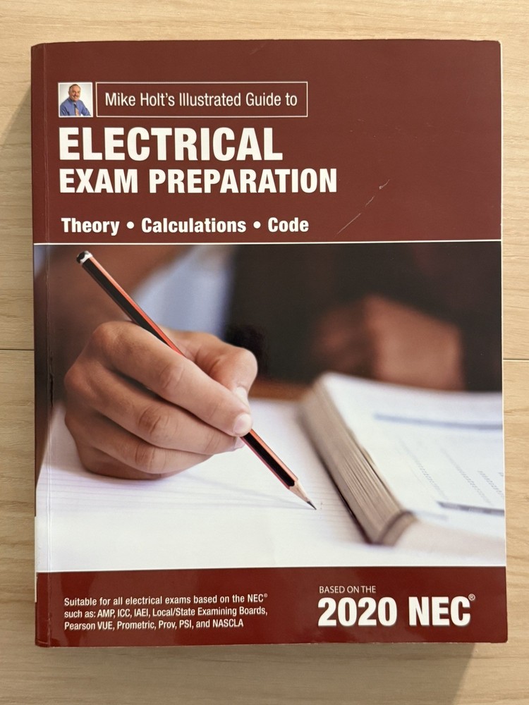 Mike Holt’s Illustrated Guide to Electrical Exam Preparation Based on 2020 NEC