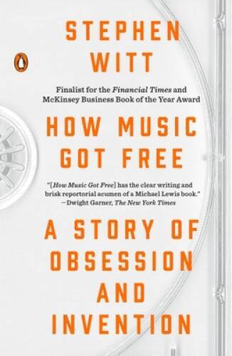 How Music Got Free: A Story of Obsession and Invention – Paperback – VERY GOOD