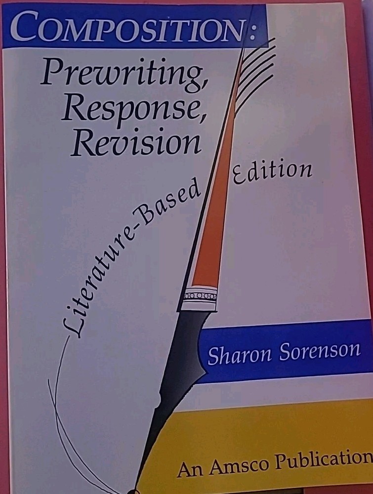 Composition : Prewriting, Response, Revision (Literature Based R603W) by…