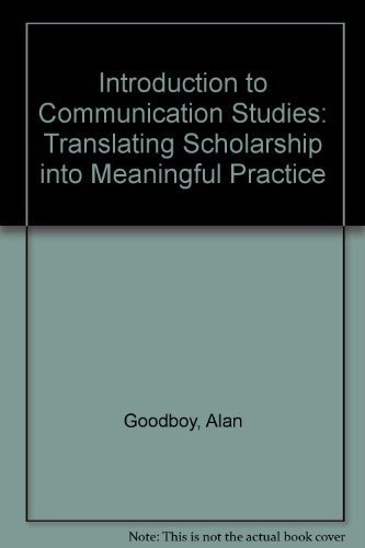 INTRODUCTION TO COMMUNICATION STUDIES: TRANSLATING By Goodboy Alan & Shultz Kara