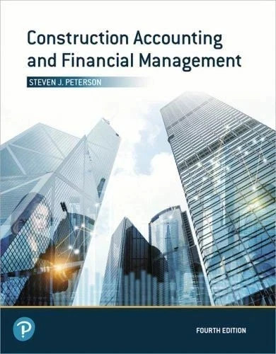Construction Accounting and Financial Management Steven Peterson= 9780135232873