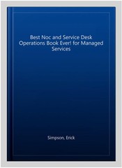 Best Noc and Service Desk Operations Book Ever! for Managed Services, Paperba…