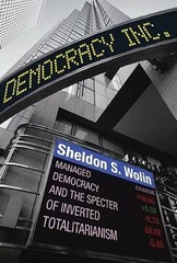 Democracy Incorporated: Managed Democracy and the Specter of Inverte – VERY GOOD