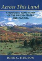 Across This Land: A Regional Geography of the United States and Canada (Creatin