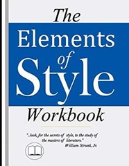 The Elements of Style Workbook: Writing Strategies with Grammar B