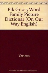 Pik Gr 2-5 Rigby Word Family Picture Dictionary (On Our Way English) (Rigby On O