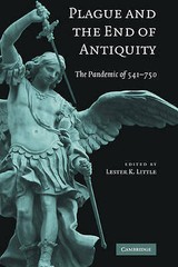 Plague and the End of Antiquity The Pandemic of 541–750 Little Hardback