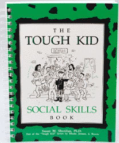 The Tough Kid Social Skills Book by Susan M. Sheridan