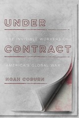 Under Contract: The Invisible Workers o…, Noah Coburn