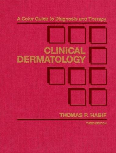 Clinical Dermatology: A Color Guide to Diagn- hardcover, 9780815142423, Habif MD