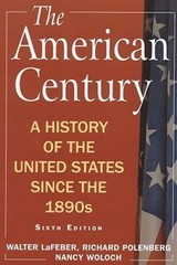The American Century: A History of the United States Since the 1890s – VERY GOOD
