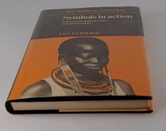 Symbols in Action : Ethnoarchaeological Studies Ian Hodder Hardcover 1982