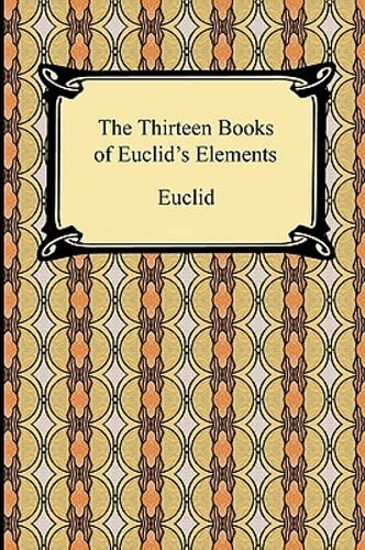 The Thirteen Books of Euclid’s Elements by Euclid: New