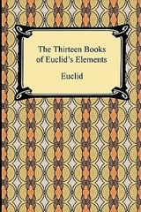 The Thirteen Books of Euclid’s Elements by Euclid: New