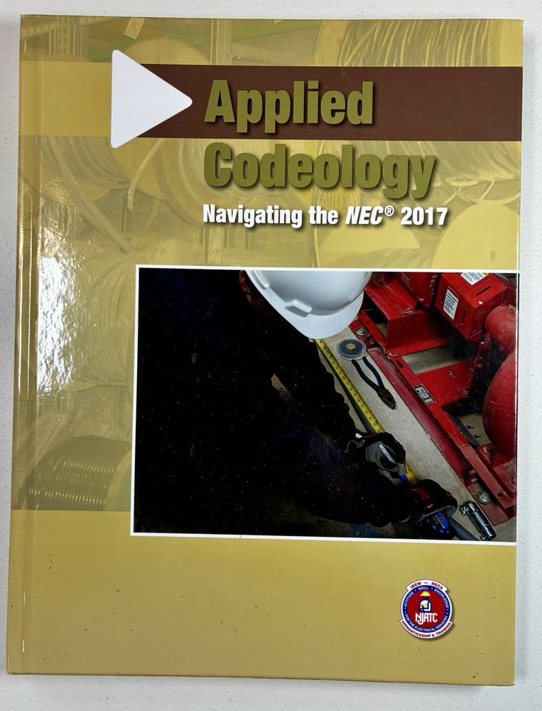 Applied Codeology Navigating the NEC 2017 NJATC IBEW NECA